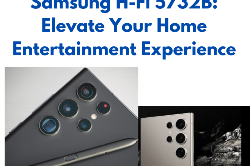 Samsung H-Fi 5732B – Powerful Sound & Features You’ll Love!